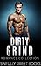 ROMANCE: THREESOME: Dirty Grind: (Alpha Male Bisexual Menage Romance) (New Adult Contemporary Romance)