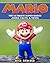 Mario: The Ultimate Super Mario Jokes, Facts & Trivia (Mario, Super Mario, Nintendo)