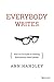 Everybody Writes: Your Go-to Guide to Creating Ridiculously Good Content