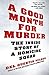 A Good Month for Murder: The Inside Story of a Homicide Squad