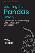 Learning the Pandas Library: Python Tools for Data Munging, Analysis, and Visualization