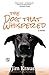 The Dog That Whispered by Jim Kraus