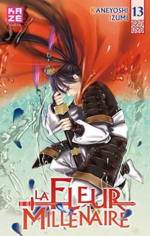 La Fleur Millénaire T13 (Kindle Edition)