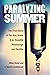 Paralyzing Summer: The True...