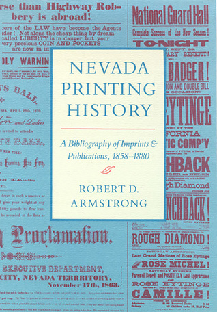 Nevada Printing History: A Bibliography of Imprints and Publications, 1881-1890