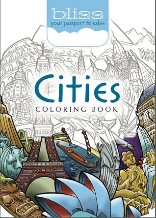 BLISS Cities Coloring Book: Your Passport to Calm (Dover Adult Coloring Books)