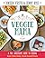 Veggie Mama: A Fun, Wholesome Guide to Feeding Your Kids Tasty Plant-Based Meals