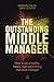 The Outstanding Middle Manager by Gordon Tinline