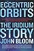 Eccentric Orbits by John Bloom