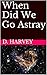 When Did We Go Astray: God ...