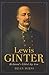 Lewis Ginter: Richmond's Gilded Age Icon