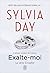 Exalte-moi by Sylvia Day