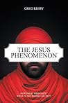 The Jesus Phenomenon: How did it originate? What is the hidden secret? The Jesus Phenomenon: How did it originate? What is the hidden secret?