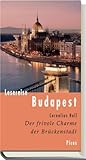 Lesereise Budapest: Der frivole Charme der Brückenstadt Lesereise Budapest: Der frivole Charme der Brückenstadt