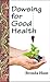 Dowsing for Good Health