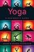 Yoga: A Beginner’s Guide