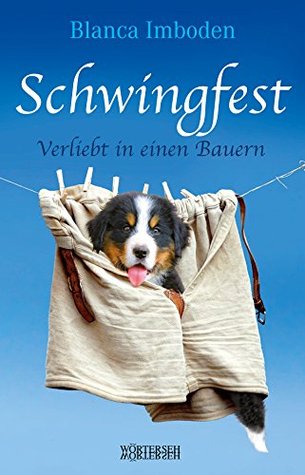 Schwingfest: Verliebt in einen Bauern (German Edition)