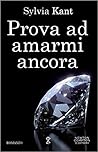 Prova ad amarmi ancora by Sylvia Kant