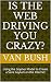 Is the Web Driving You Craz...