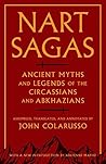 Nart Sagas by John Colarusso