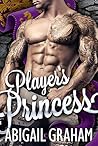 Player's Princess by Abigail Graham