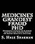 Medicine's Grandest Fraud PhD (The AUTOMED Project)