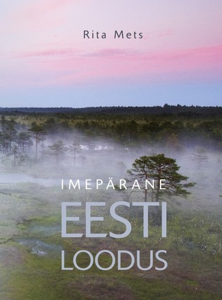 Imepärane Eesti loodus (Hardcover)