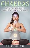 Chakras: A beginners Guide To Chakras Chakras: A beginners Guide To Chakras
