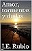 Amor, tormentas y dudas