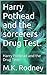 Harry Pot-Head and the sorcerers Drug Test.: Harry Pothead and the Drug Test.
