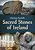 Sacred Stones of Ireland