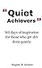 Quiet Achievers: 365 Days Of Inspiration for Those Who Like To Get Sh!t Done Quietly