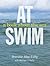 At Swim: A Book about the Sea
