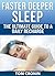 Faster Deeper Sleep: The Ul...