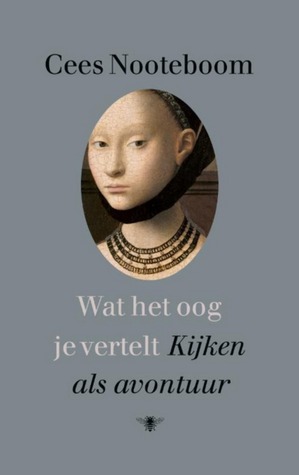 Wat het oog je vertelt. Kijken als avontuur (Hardcover)