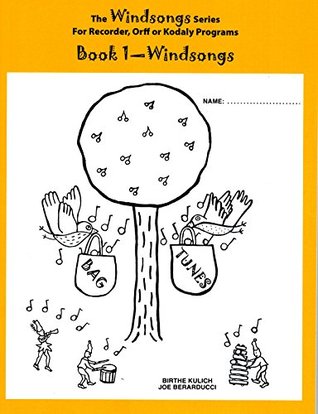 Windsong Series for Recorder, Orff or Kodaly Programs Book 1 Windsongs (for Kids Instruction)