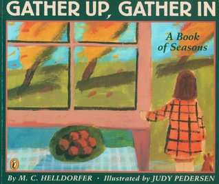 Gather up, Gather In: A Book of Seasons