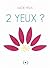 2 yeux ? by Lucie Felix