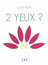 2 yeux ? 2 yeux ?