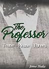The Professor - The Complete Series by Jenna Thalia
