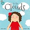 In the Clouds: An Illustrated Book For Kids About A Magical Journey (Lucy's World 1)