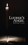 Lucifer's Angel by R.W.K. Clark Lucifer's Angel by R.W.K. Clark