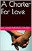 A Charter For Love by Richard Montgomery