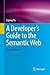 A Developer’s Guide to the Semantic Web