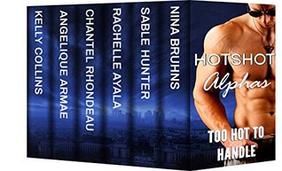 Hotshot Alphas: Too Hot to Handle (Kindle Edition)