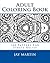 Adult Coloring Book by Jay Martin