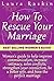 Marriage: How To Rescue You...