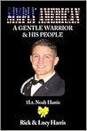 Simply American....A Gentle Warrior & His People (1 Lt. Noah Harris)
