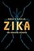 Zika by Donald G. McNeil