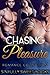 Chasing Pleasure